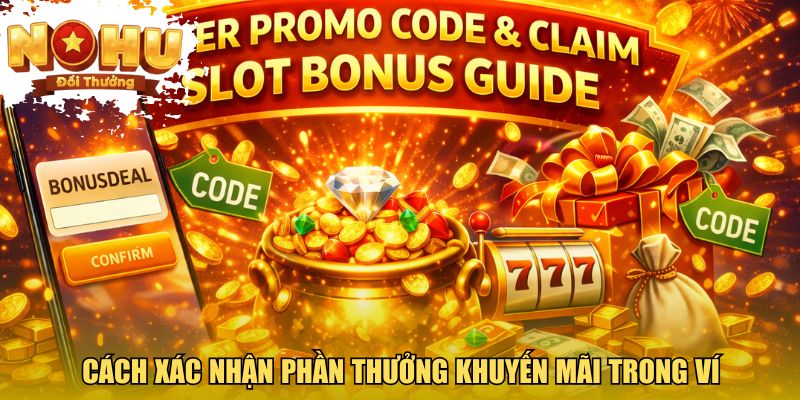 Cách xác nhận phần thưởng khuyến mãi trong ví