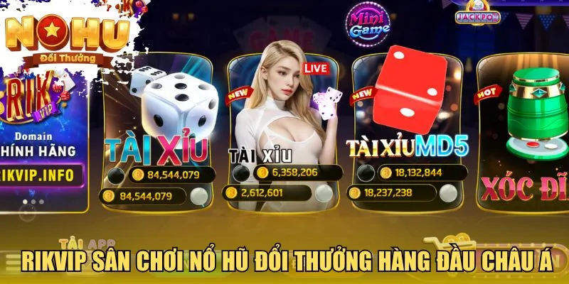 Nổ Hũ Đổi Thưởng Rikvip sân chơi nổ hũ đổi thưởng hàng đầu châu Á