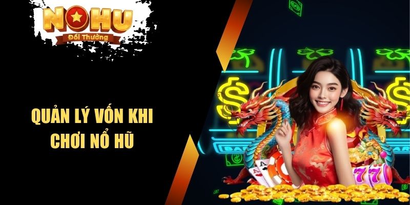 Quản lý vốn khi chơi nổ hũ
